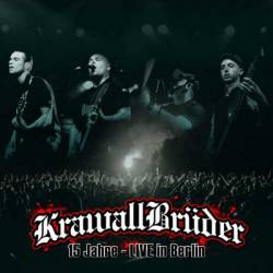 KrawallBrüder : 15 Jahre - Live in Berlin